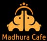 Madhura Cafe