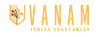 Vanam Indian Pure Vegetarian